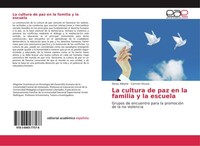 La Cultura De Paz En La Familia Y La Escuela Dorys Alleyne