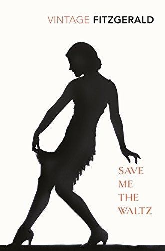 Save Me The Waltz (Vintage Classics) - Fitzgerald, Zelda