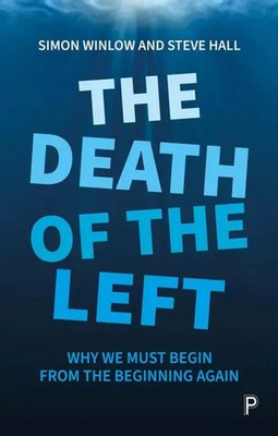 Simon Winlow (u. a.) | The Death of the Left | Taschenbuch | Englisch (2022)