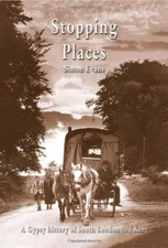  Stopping Places: A Gypsy History of South London and Kent by Evans New 