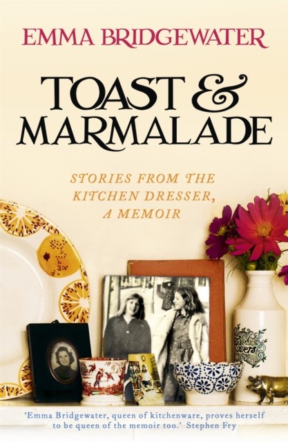 Toast & Marmalade by Emma Bridgewater (Paperback Book)