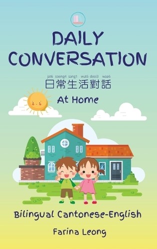 Farina Leong Daily Conversation At Home (Bilingual Cantonese-English) (Hardback)