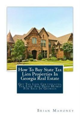 How To Buy State Tax Lien Properties In Georgia Real Estate: Get Tax Lien C...