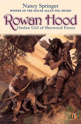 Rowan Hood: Outlaw Girl of Sherwood Forest by Nancy Springer (English) Paperback
