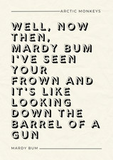Arctic Monkey Print, Mardy Bum A3 Lyric Print - UNFRAMED