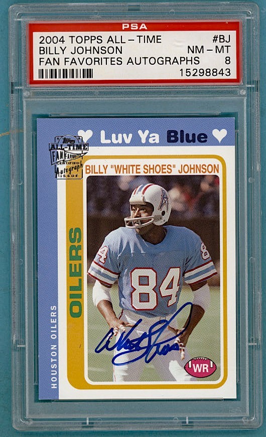 2004 Topps All-Time Billy Johnson Fan Favorites Autographs #BJ PSA 8! Oilers!