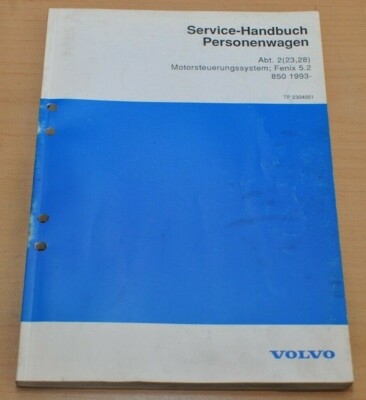 Volvo 850 Motorsteuerungssystem Fenix 5.2 ab 1993 Reparatur Werkstatthandbuch