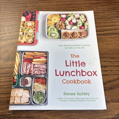 Little Lunchbox Cookbook Easy Real-Food Bento Lunches for Kids on the Go Parents