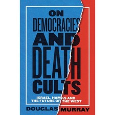 On Democracies and Death Cults by Douglas Murray Paperback 2025 NEW