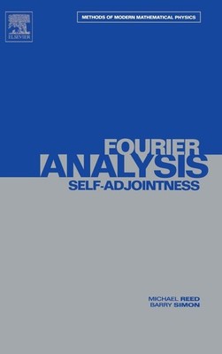 Fourier Analysis, Self-Adjointness (Methods of Modern Mathematical Physics, ...