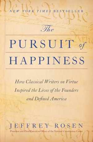 The Pursuit of Happiness: How - Hardcover, by Rosen Jeffrey - Very Good