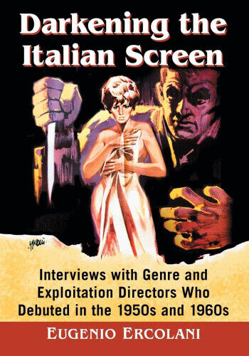 Thumbnail - Darkening The Italian Screen: Interviews With Genre And Exploitation