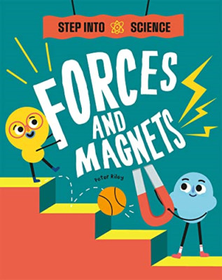 Step Into Science: Forces and Magnets (Step Into Scienc - Hardback NEW Riley, Pe
