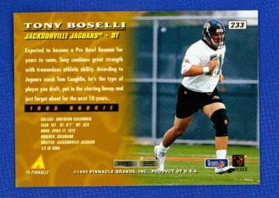 1995 Pinnacle #233 Tony Boselli Jacksonville Jaguars Rookie 1995 Pinnacle #233 Tony Boselli Jacksonville Jaguars Rookie