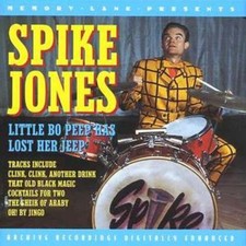 Spike Jones: Little Bo Peep Has Lost Her Jeep