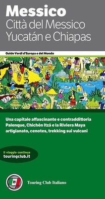 Città del Messico, Yucatán e Chiapas - AA.VV.
