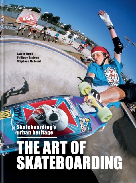 The Art of Skateboarding: Skateboarding's urban heritage by Sylvie Barco - Image 5