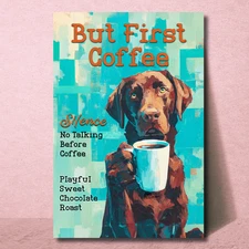 Chocolate Lab Coffee Magnet Drink Pet 4x6 dog bar brown labrador metal handmade