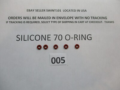 005 Silicone O-ring 70 durometer 3/32'' ID x 7/32'' OD x 1/16'' thick. Quan 5