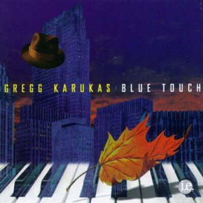 Blue Touch by Gregg Karukas (CD, 1998)