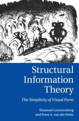 Structural Information Theory The Simplicity of Visual Form Leeuwenberg Helm