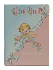 Vintage Babyhood Step by Step Our Baby The First Five Years Book 1946 Whitman 