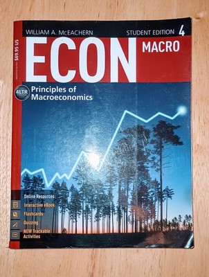 ECON MACRO PRINCIPLES OF MACROECONOMICS STUDENT EDITION 4 BOOK