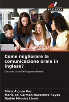 Silvia Alonso Paz (U. A.) | Come Migliorare La Comunicazione Orale In Inglese?