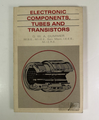 Electronic Components, Tubes and Transistors by Geoffrey Dummer (1963) - Signed!