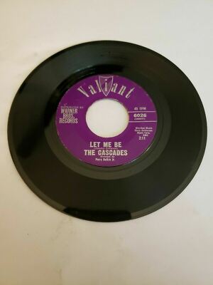 The Cascades - Let Me Be - Valiant (45RPM 7   Single)(J405) 