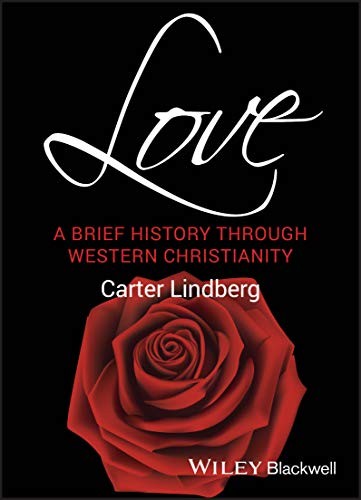 Love: A Brief History Through Western Christian, Lindberg Paperback^+