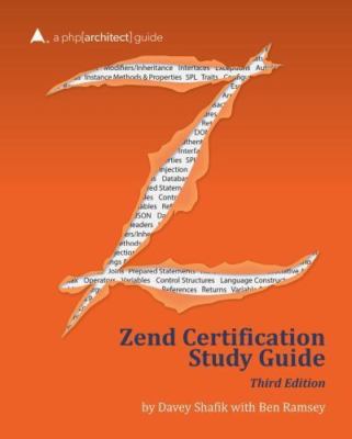 Zend PHP 5 Certification Study Guide: a php[architect] guide