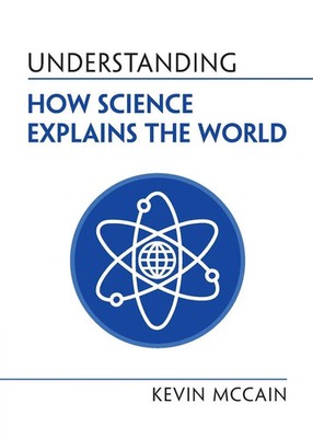 Kevin Mccain | Understanding How Science Explains the World | Taschenbuch (2022)