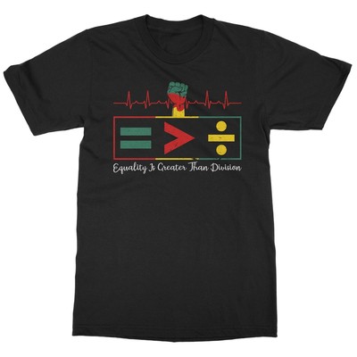 Equality is Greater Than Division Juneteenth Unisex T-Shirt