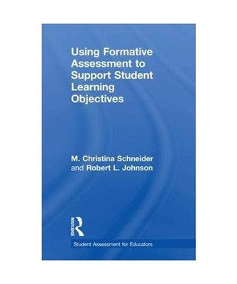 Using Formative Assessment to Support Student Learning Objectives, M. Christina 