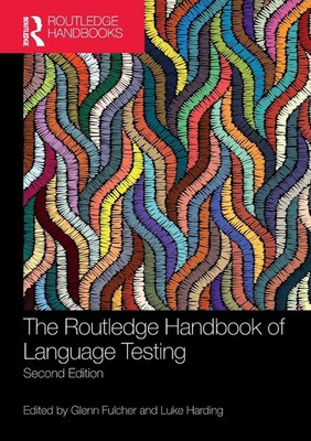 Glenn Fulcher (u. a.) | The Routledge Handbook of Language Testing | Taschenbuch