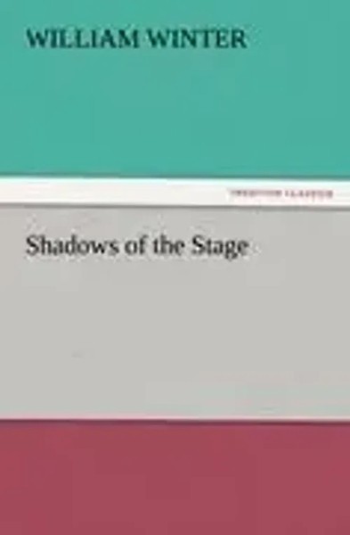 William Winter | Shadows Of The Stage | Taschenbuch | Englisch (2012) | 196 S.-image