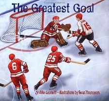 The Greatest Goal; Hockey Heroes Series - Mike Leonetti, 1551923181, hardcover