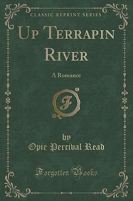 Up Terrapin River A Romance Classic Reprint, Opie