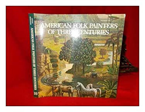 American Folk Painters of Three Centuries Paperback Tom Armstrong