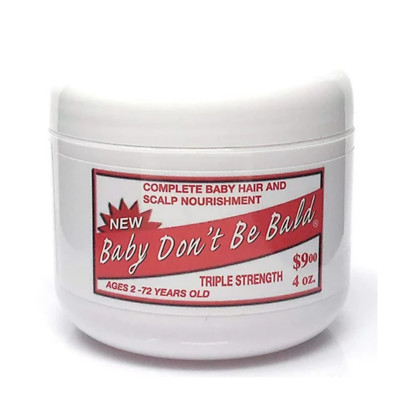 Baby Don't Be Bald Triple Strength Hair Grow Scalp Nourishment 4oz