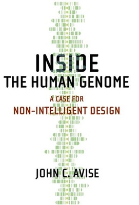 Inside the Human Genome: A Case for Non-Intelligent Design - Avise, John C. ...