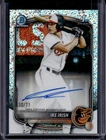 2025 Bowman Draft Ike Irish Chrome Auto Sparkle Refractor 1st #/71 Orioles
