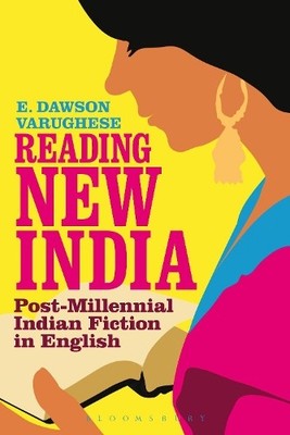 Reading New India: Post-Millennial ..., Varughese, E. D