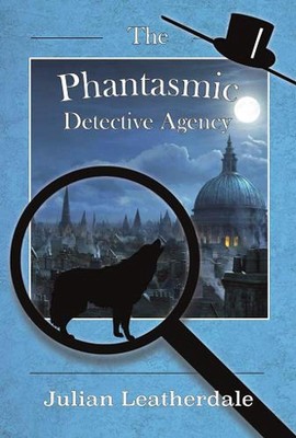 Phantasmic Detective Agency by ,Julian Leatherdale (English) Paperback Book