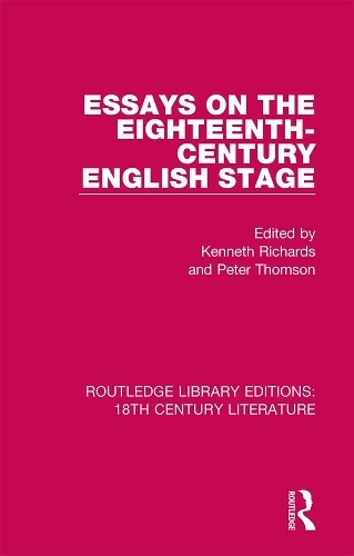 Essays on the Eighteenth-Century English Stage - 9780367445096