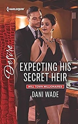 Expecting His Secret Heir Mass Market Paperbound Dani Wade