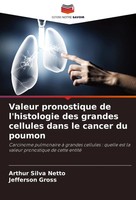 Arthur Silva Netto (U. A.) | Valeur Pronostique De L'histologie Des Grandes...