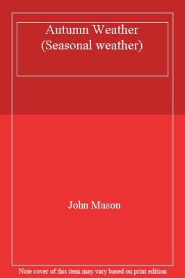 Autumn Weather (Seasonal weather) By John Mason