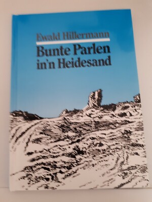 Bunte Perlen in'n Heidesand-Ewald Hillermann-H.M.Hauschild GmbH Bremen 1992